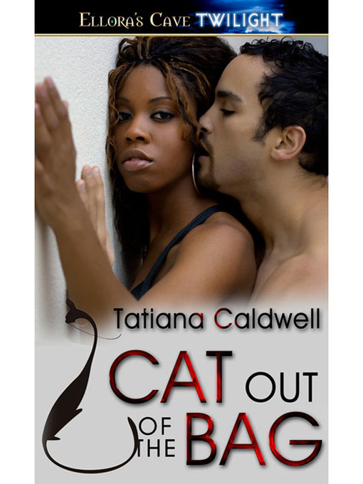 Title details for Cat Out of the Bag by Tatiana Caldwell - Available